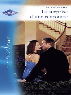 cover image of La surprise d'une rencontre (Harlequin Azur)